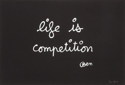 BEN VAUTIER - Life is competition